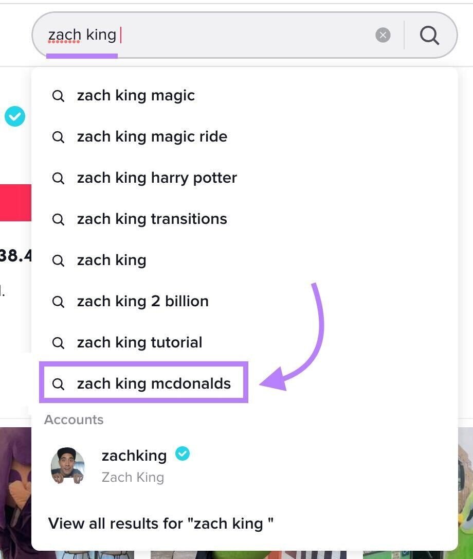 while searching for "zach king" TikTok autocomplete also recommends "zach king mcdonalds"